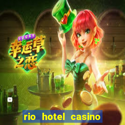 rio hotel casino las vegas shows