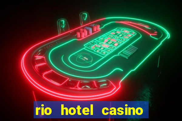 rio hotel casino las vegas shows