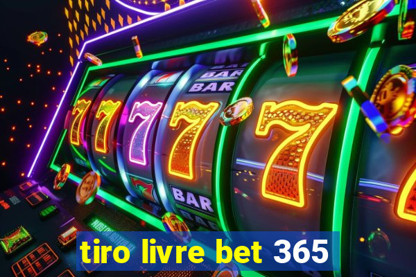 tiro livre bet 365