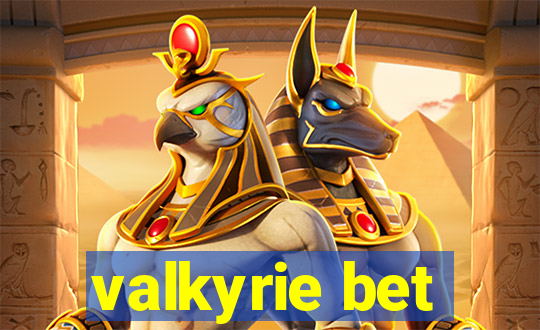 valkyrie bet