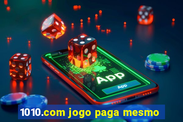 1010.com jogo paga mesmo