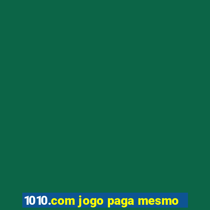 1010.com jogo paga mesmo