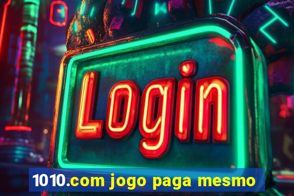 1010.com jogo paga mesmo