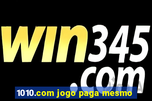 1010.com jogo paga mesmo