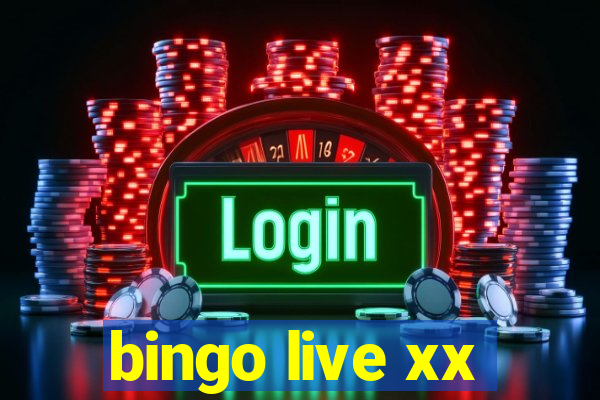 bingo live xx