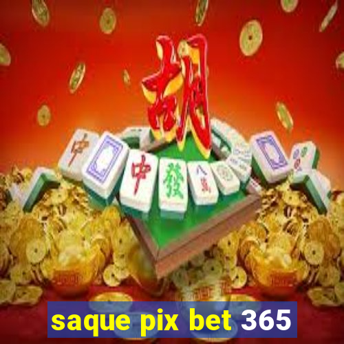 saque pix bet 365