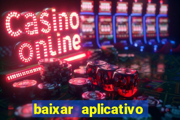 baixar aplicativo de jogos