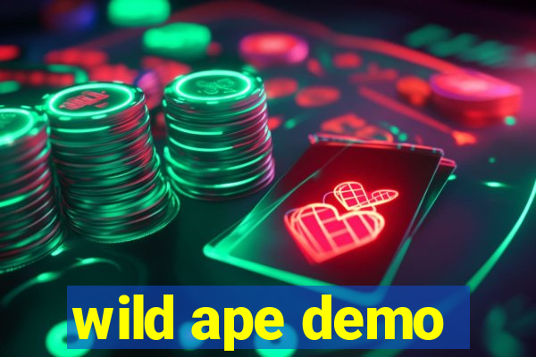 wild ape demo