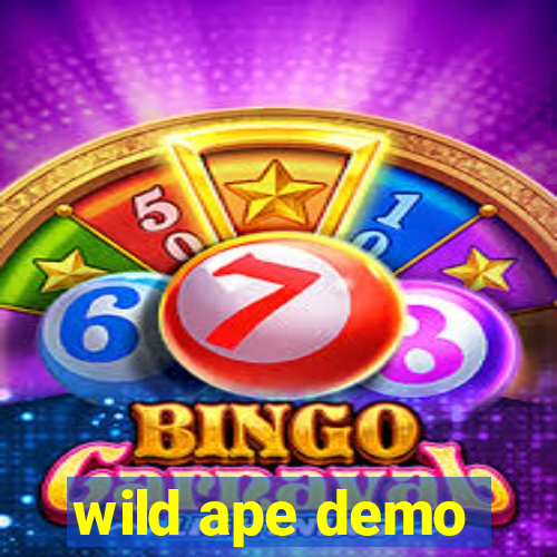 wild ape demo