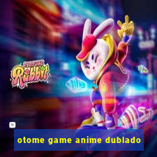 otome game anime dublado