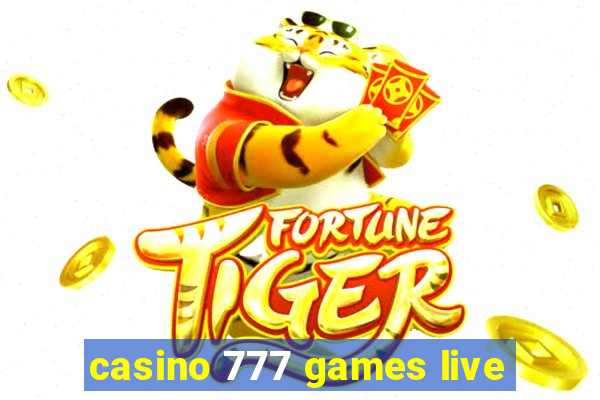 casino 777 games live