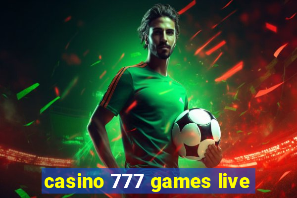 casino 777 games live