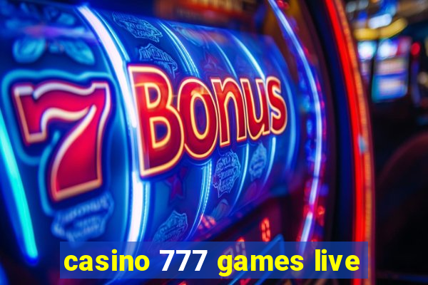 casino 777 games live