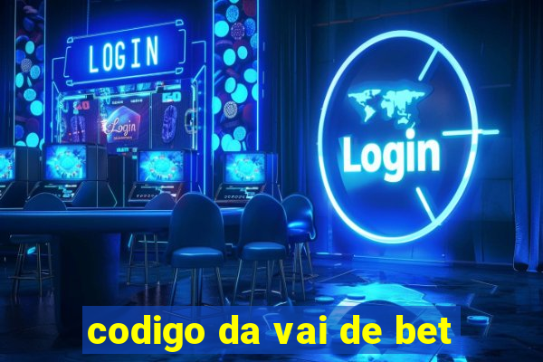 codigo da vai de bet