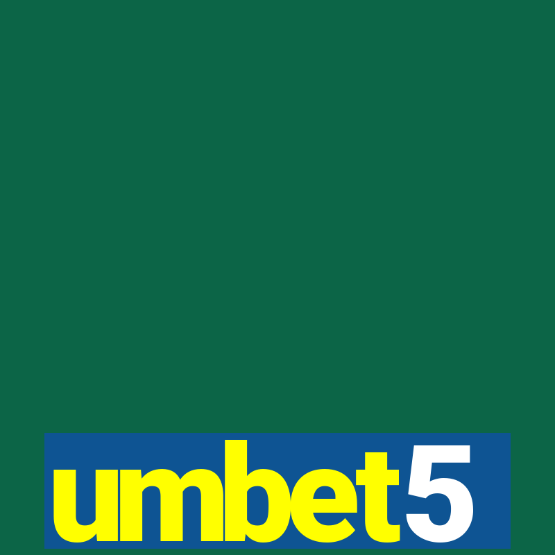 umbet5