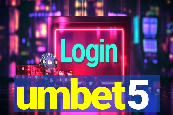 umbet5