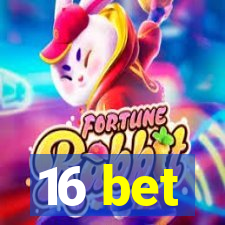 16 bet