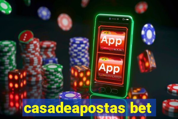 casadeapostas bet