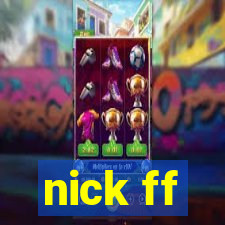 nick ff