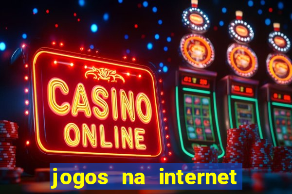 jogos na internet que ganha dinheiro