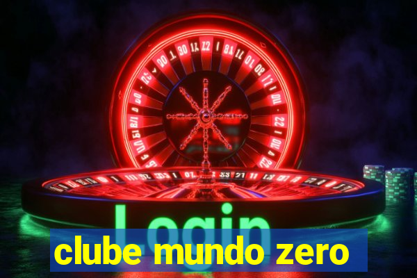 clube mundo zero