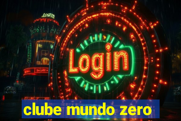 clube mundo zero