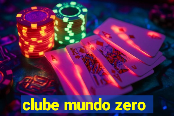 clube mundo zero