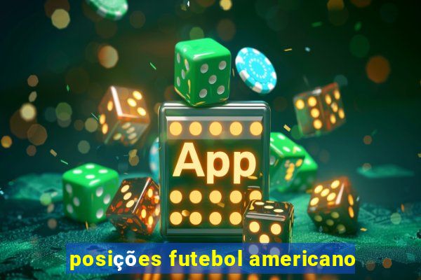 posições futebol americano