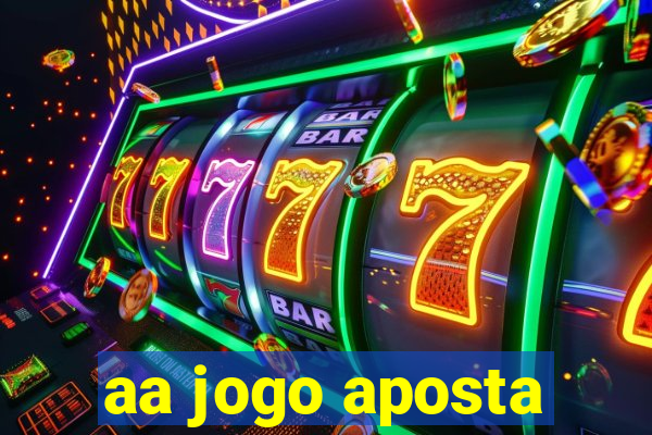 aa jogo aposta