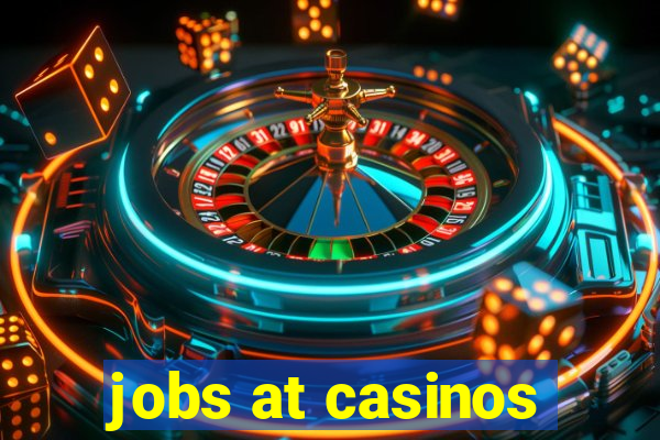 jobs at casinos