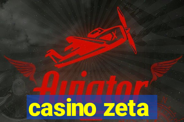 casino zeta