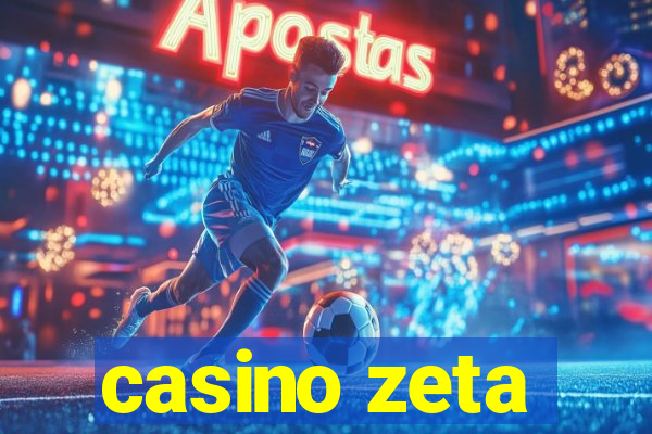 casino zeta