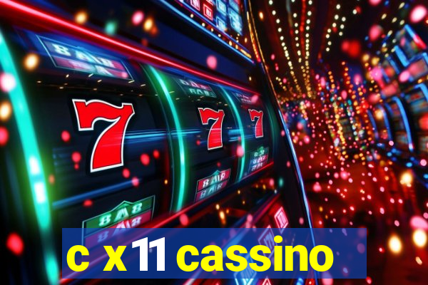 c x11 cassino