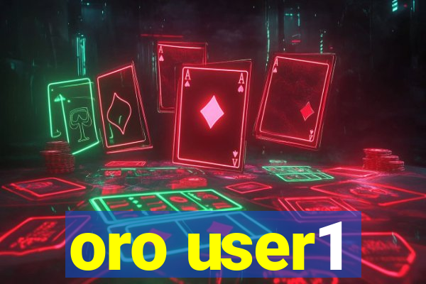 oro user1