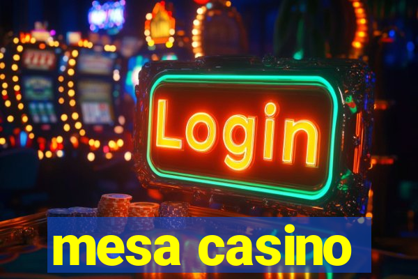 mesa casino