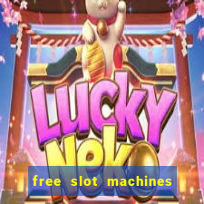 free slot machines with no downloads