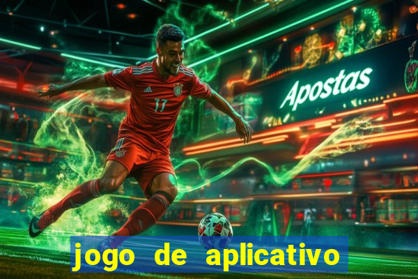 jogo de aplicativo que ganha dinheiro