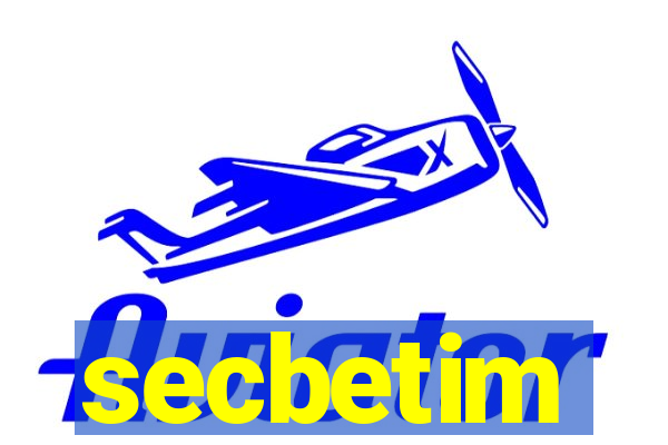 secbetim