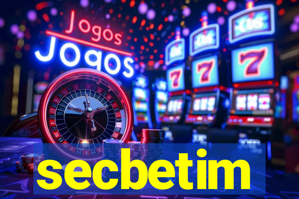 secbetim