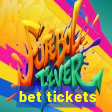 bet tickets