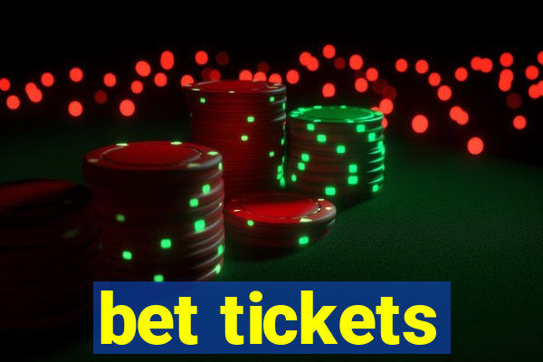 bet tickets