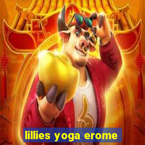 lillies yoga erome