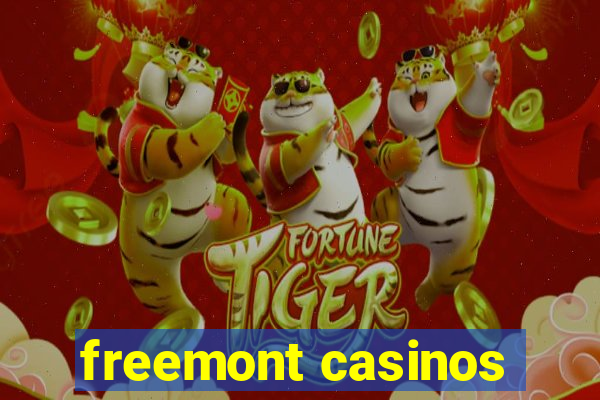 freemont casinos