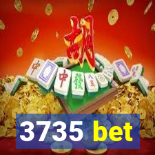 3735 bet