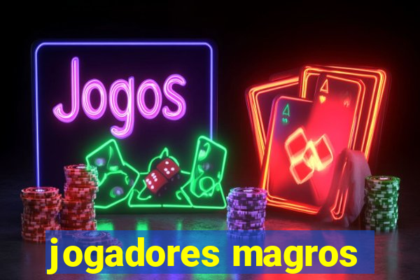 jogadores magros