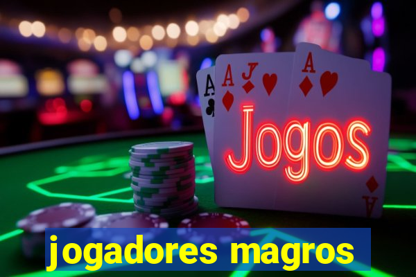 jogadores magros