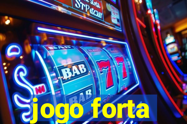 jogo forta