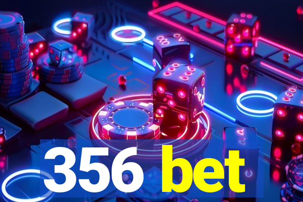 356 bet