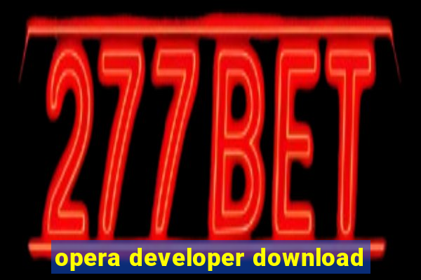 opera developer download