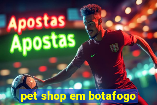 pet shop em botafogo